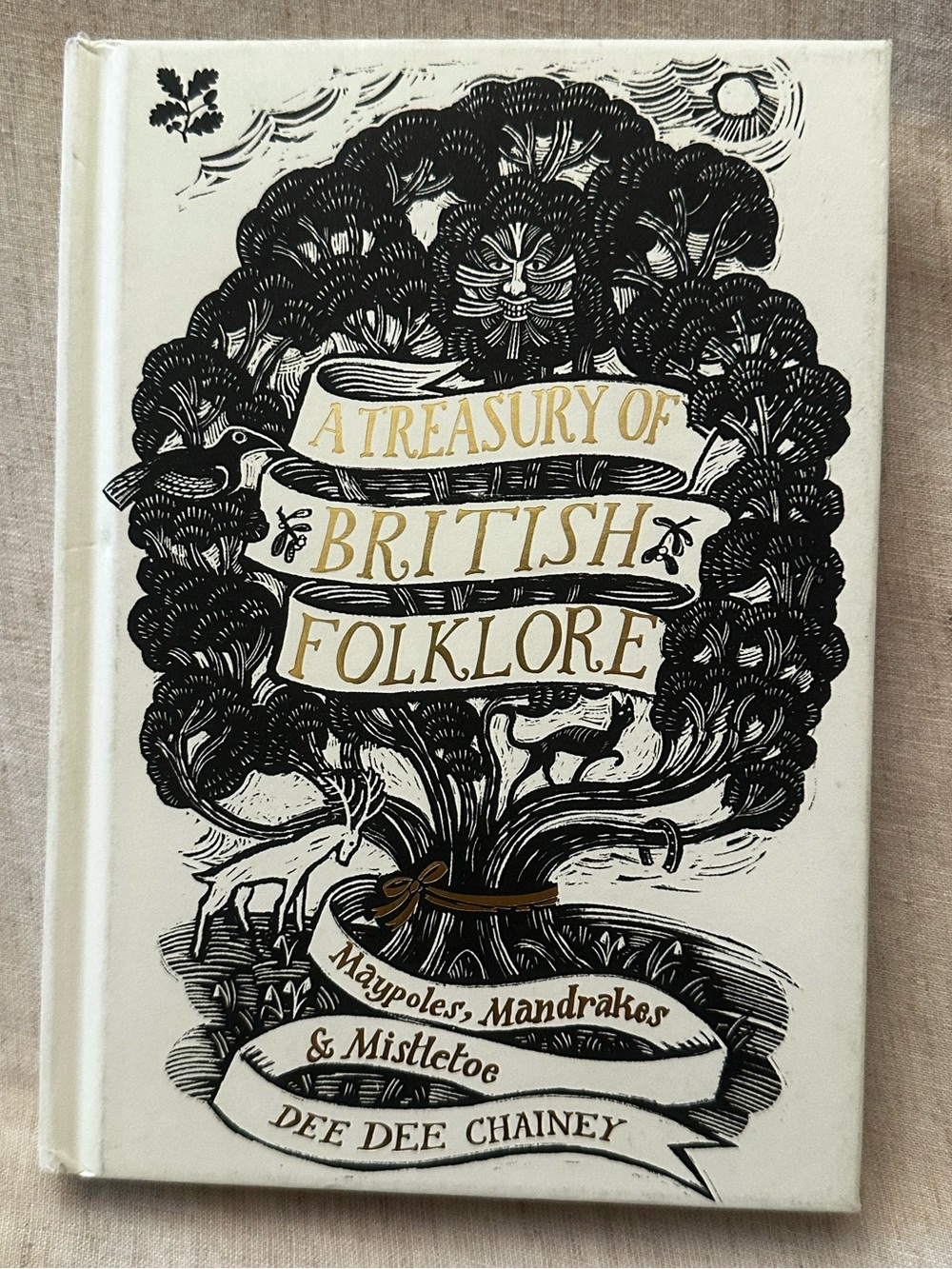 A Treasury of British Folklore Maypoles, Mandrakes and Mistletoe Hardcover